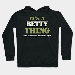 It's a Betty Thing You Wouldn't Understand Hoodie